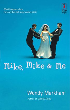 Title details for Mike, Mike & Me by Wendy Markham - Available